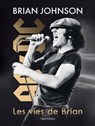 Brian Johnson : Les vies de Brian - Brian Johnson - 9782378152956