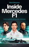 Inside Mercedes F1 : Une saison à haute vitesse - Matt Whyman - 9782378154714