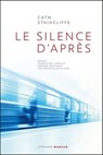 Le silence d'après - Cath Staincliffe - 9782378340148