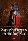 Saison d'orages et de silence (ebook) - Tome 02 - Roseanne A Brown - 9782378762131