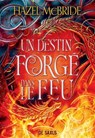 Les liens d'Erisocia - Livre 01 Un destin forgé dans le feu (e-book) - Hazel McBride - 9782378767099
