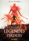 Le Chant des légendes perdues (e-book) - Livre 01 Les Invocateurs - M.H. Ayinde - 9782378768768
