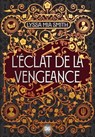 L'Éclat de la vengeance (e-book) - Lyssa Mia Smith - 9782378768867
