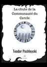 La chute de la Communauté du Cercle - Teodor Peshleyski - 9782378778507