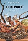 Le dernier survivant - Yaya Conde - 9782378779924