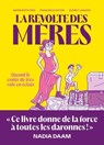 La révolte des mères - Quand le conte de fées vole en éclats - Marguerite Dégi ; Francesca Fattori ; Nadia Daam - 9782378804770