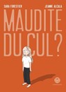 Maudite du cul ? - Sara Forestier ; Jeanne Alcala - 9782378805326