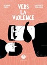 Vers la violence - Marguerite Boulanger ; Blandine Rinkel - 9782378805845