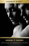 Far from the Madding Crowd - Thomas Hardy ; Golden Deer Classics - 9782378981020