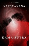 Kama Sutra : The keys to Love and Sexuality - Vatsyayana ; A to Z Classics - 9782379260599