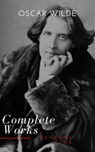 Complete Works of Oscar Wilde - Oscar Wilde ; Reading Time - 9782379261275