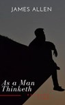 As a Man Thinketh - James Allen - 9782379261459