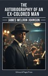 The Autobiography of an Ex-Colored Man - James Weldon Johnson - 9782379262319