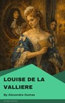 Louise de la Valliere - Alexandre Dumas - 9782379262630