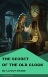 The Secret of the Old Clock - Carolyn Keene - 9782379262951