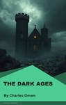 The Dark Ages - Charles Oman - 9782379262975