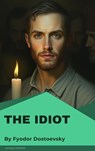 The Idiot - Fyodor Mikhailovich Dostoyevsky - 9782379263385