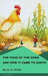 The Food of the Gods and How It Came to Earth - H. G. Wells - 9782379263491