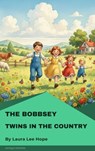 The Bobbsey Twins in the Country - Laura Lee Hope - 9782379264184