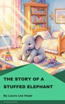 The Story of a Stuffed Elephant - Laura Lee Hope - 9782379264245