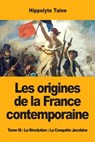 Les origines de la France contemporaine - Hippolyte Taine - 9782379760105
