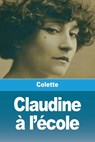 Claudine à l'école - Colette - 9782379763274