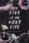 The Love of my Next Life - Brit Benson - 9782379873812