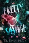 Pretty Savage - Elena May - 9782379873911