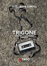 Trigone vol. 1 - Guillaume Lebeau - 9782379920141