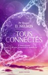 Tous connectés - L'émergence d'une conscience mondiale - Roger D. Nelson - 9782380352511