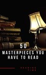 50 Masterpieces you have to read - Louisa May Alcott ; Jane Austen ; Joseph Conrad ; D. H. Lawrence ; George Eliot ; Leo Tolstoy ; James Joyce ; Charles Dickens ; Bram Stoker ; Oscar Wilde ; Honoré de Balzac ; Edgar Rice Burroughs ; Anne Brontë ; Charlotte Brontë ; Emily Brontë ; Lewis Car - 9782380370591