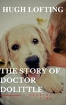The Story of Doctor Dolittle - Hugh Lofting - 9782380371550