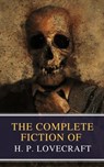 The Complete Fiction of H. P. Lovecraft - H. P. Lovecraft ; MyBooks Classics - 9782380371796