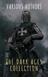 The Dark Ages Collection - J.B. Bury ; Edward Creasy ; Henry Bradley ; Edward Gibbon ; David Hume ; Charles Oman ; The griffin classics ; Washington Irving - 9782380373806