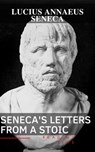 Seneca's Letters from a Stoic - Lucius Annaeus Seneca ; Reading time - 9782380376470