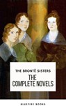 The Brontë Sisters: The Complete Novels - Anne Brontë ; Charlotte Brontë ; Emily Brontë - 9782380377040