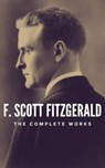 The Complete Works of F. Scott Fitzgerald - F. Scott Fitzgerald - 9782380377705