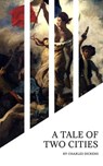 A Tale of Two Cities: A Timeless Journey Through Love, Sacrifice, and Revolution - Charles Dickens ; Bookish - 9782380377781