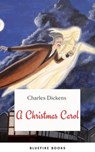 A Christmas Carol - Charles Dickens ; Bluefire Books - 9782380378689