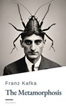 The Metamorphosis by Franz Kafka - Franz Kafka ; HB Classics - 9782380379792