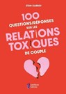 100 questions/réponses sur les relations toxiques de couple - Stan Carrey - 9782380640472