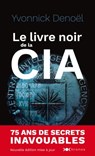 Le livre noir de la CIA - Yvonnick Denoël - 9782380942071