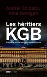 Les héritiers du KGB - Andreï Soldatov ; Irina Borogan - 9782380943535