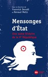 Mensonges d'Etat - Yvonnick Denoël ; Renaud Meltz - 9782380944082