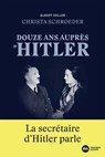Douze ans auprès d'Hitler - Albert Zoller ; Christa Schroeder - 9782380945089