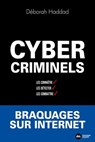 Cybercriminels : Les connaître, les détecter, les combattre - Déborah Haddad - 9782380947861