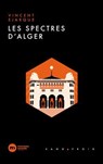 Les spectres d'Alger - Vincent Ejarque - 9782380947922