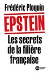 Epstein. Les secrets de la filière française - Frédéric Ploquin - 9782380948844