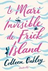 Le Mari invisible de Frick Island - Colleen Oakley - 9782381222226