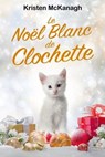 Le Noël blanc de Clochette - Kristen McKanagh - 9782381222745